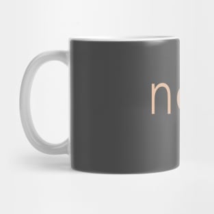 nope Mug